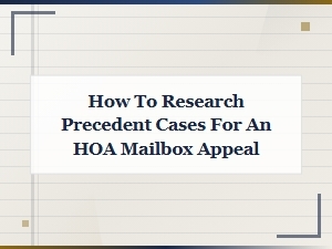 Preparing Your Hoa Mailbox Appeal Case Research