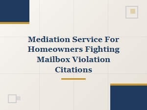 Resolve Mailbox Citation Disputes Through Mediation