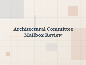 Mailbox Compliance Review by the Architectural Committee
