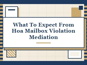 What to Expect in Hoa Mailbox Mediation