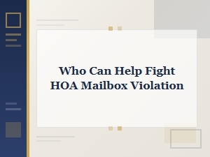 Legal Help for Hoa Mailbox Violation Issues