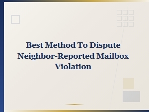 Navigating a Reported Mailbox Violation