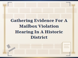 Preparing for Your Mailbox Hearing